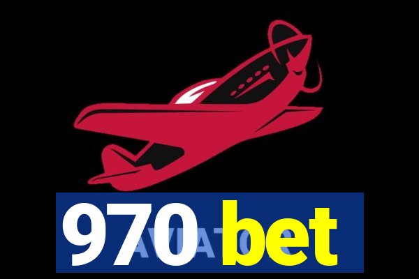 970 bet